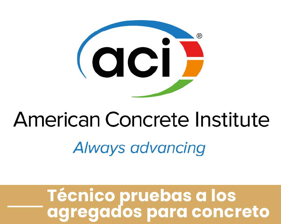 Técnico Pruebas a los Agregados para Concreto Certificado ACI